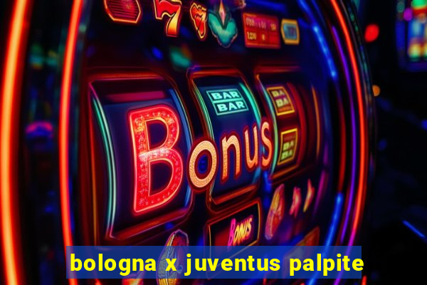 bologna x juventus palpite